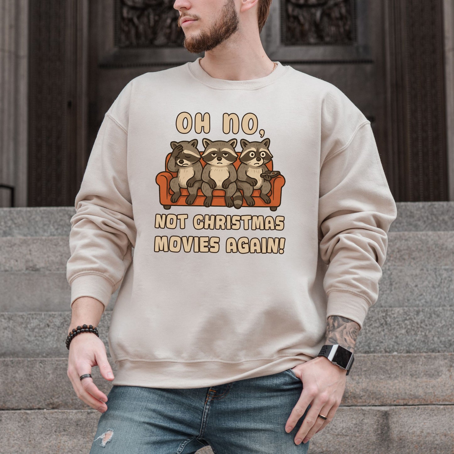 Not Christmas Movies Again Raccoon Sweatshirt – Funny Holiday Movie Mood
