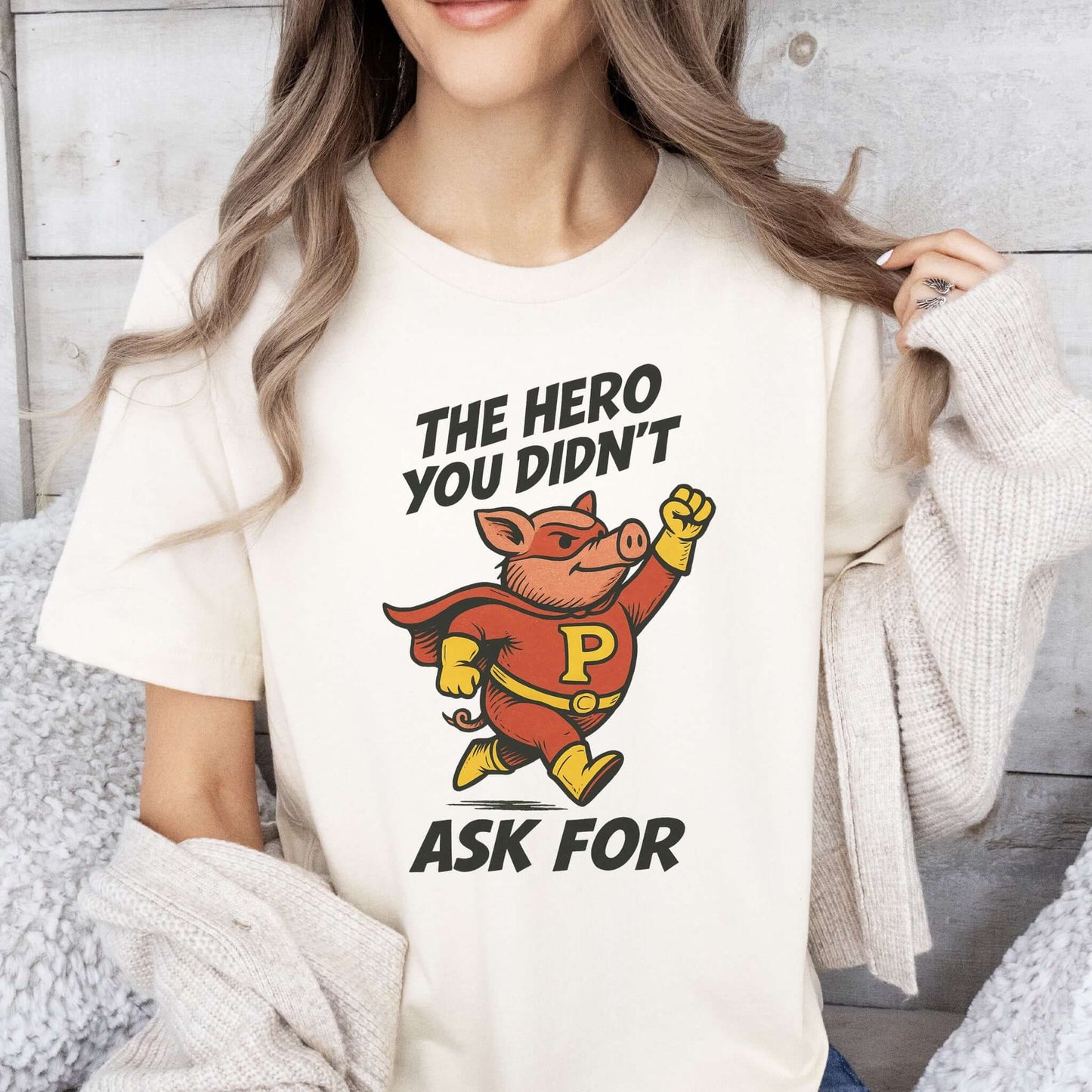 The Hero You Didn’t Ask For – Super Pig T-Shirt