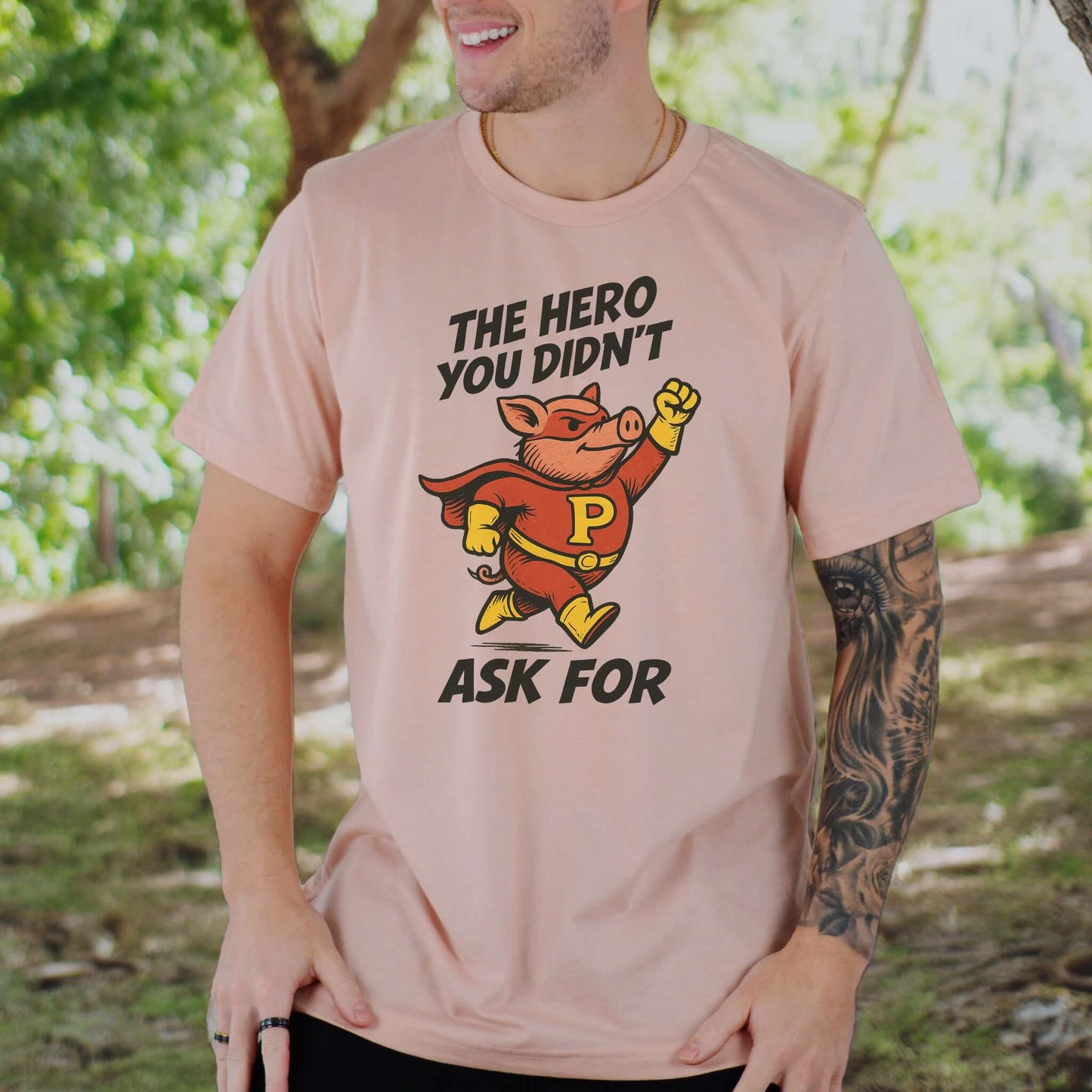 The Hero You Didn’t Ask For – Super Pig T-Shirt