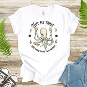 Funny octopus T-shirt with ice cream, slogan 'Not My Fault You Only Have Two Hands', perfect for animal lovers.