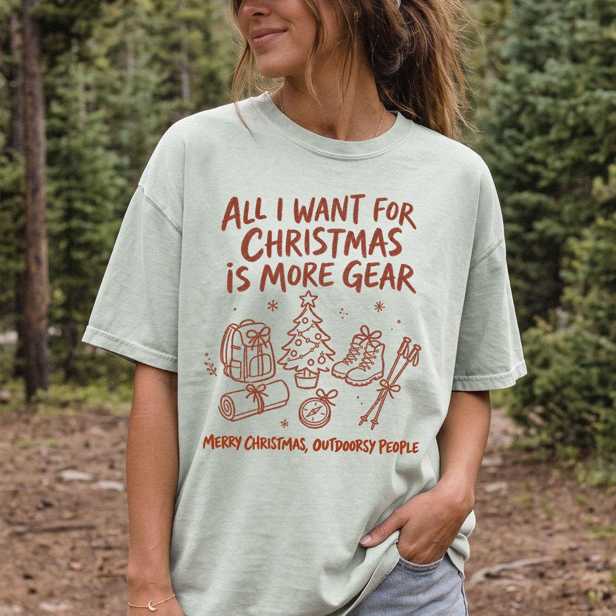 All I Want for Christmas Is More Gear Comfort Colors Shirt – Outdoorsy Holiday Tee