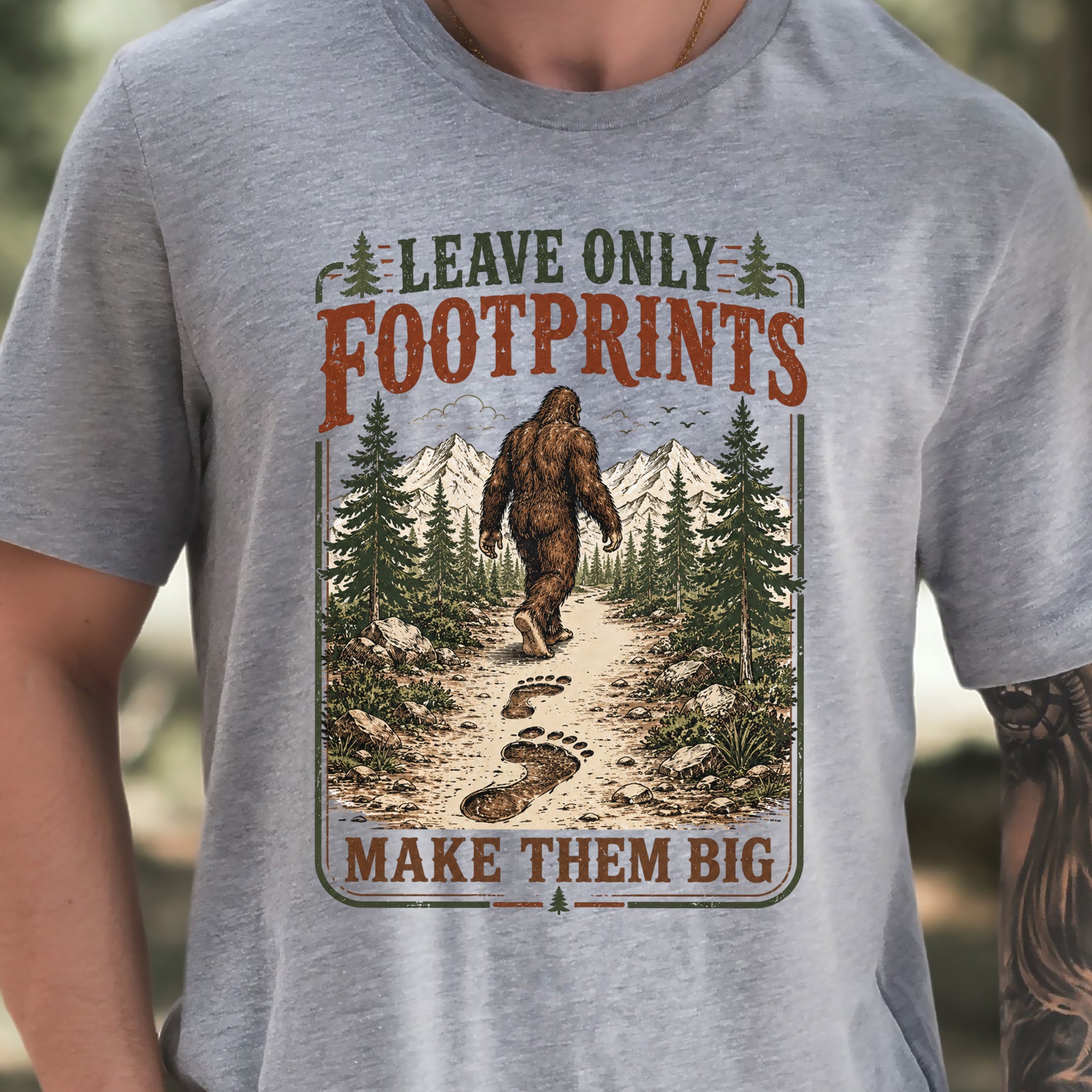 Make Them Big Bigfoot Footprints Leave No Trace Forest Hiking T-Shirt