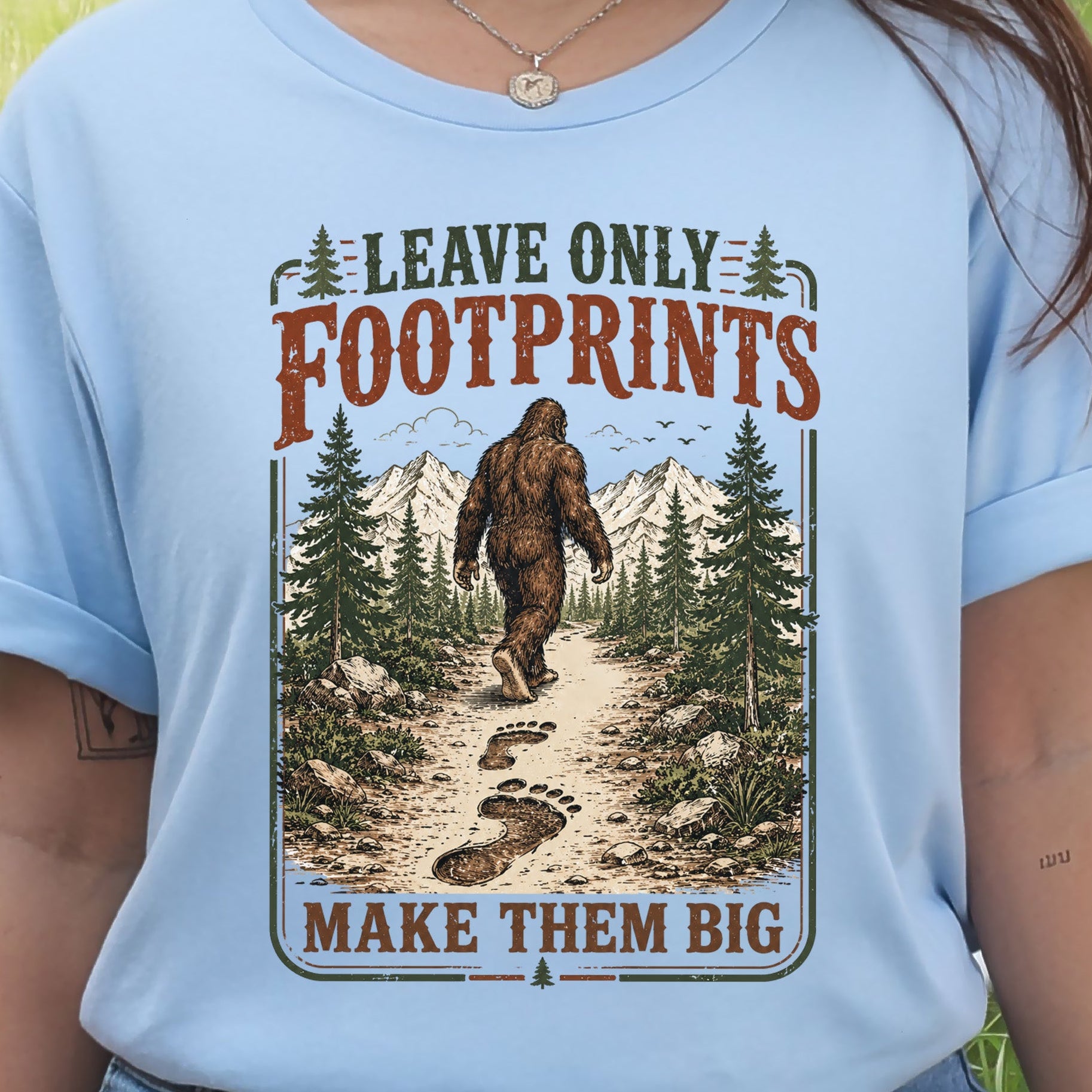 Make Them Big Bigfoot Footprints Leave No Trace Forest Hiking T-Shirt