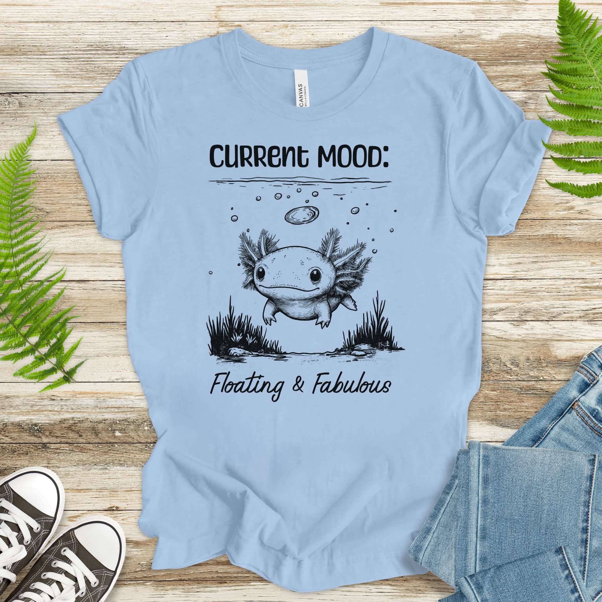 Axolotl Current Mood: Floating & Fabulous T-Shirt