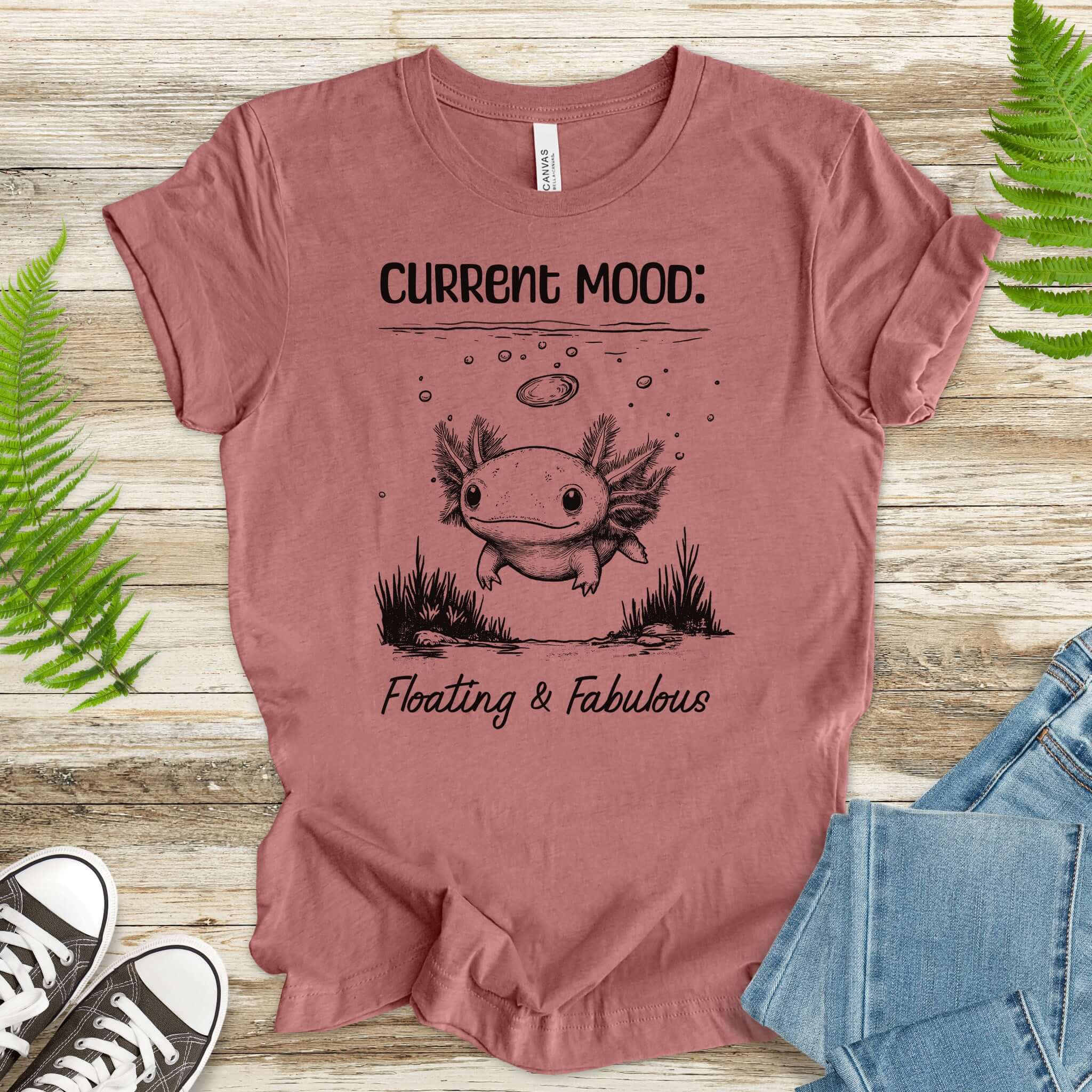 Axolotl Current Mood: Floating & Fabulous T-Shirt