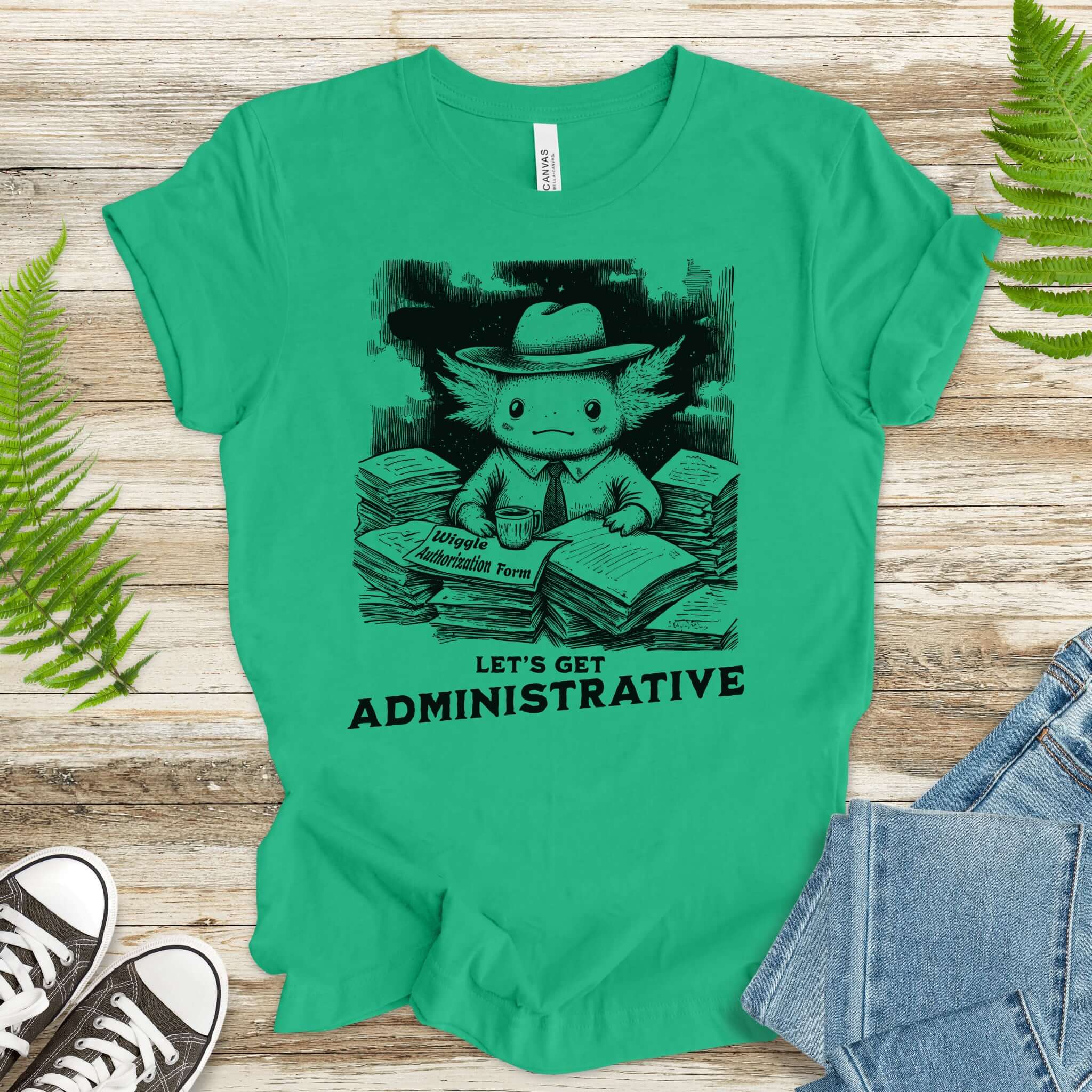 Axolotl Wants To Get Administrative T-Shirt
