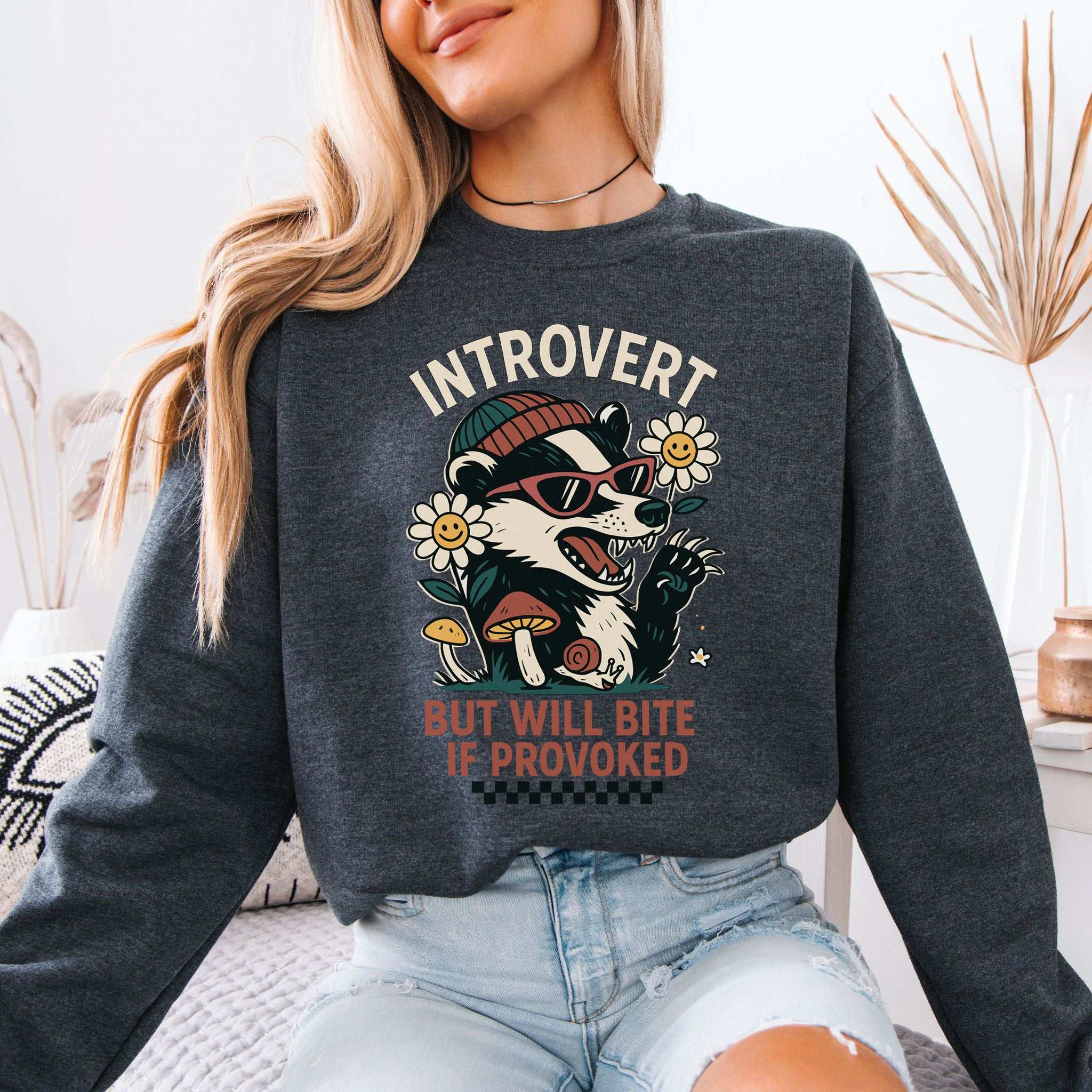 Introvert Badger Sweatshirt – Funny Animal Attitude for Quiet Rebels
