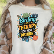 Birding Is Therapy Do Not Disturb Funny Birder T-Shirt