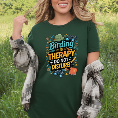 Birding Is Therapy Do Not Disturb Funny Birder T-Shirt