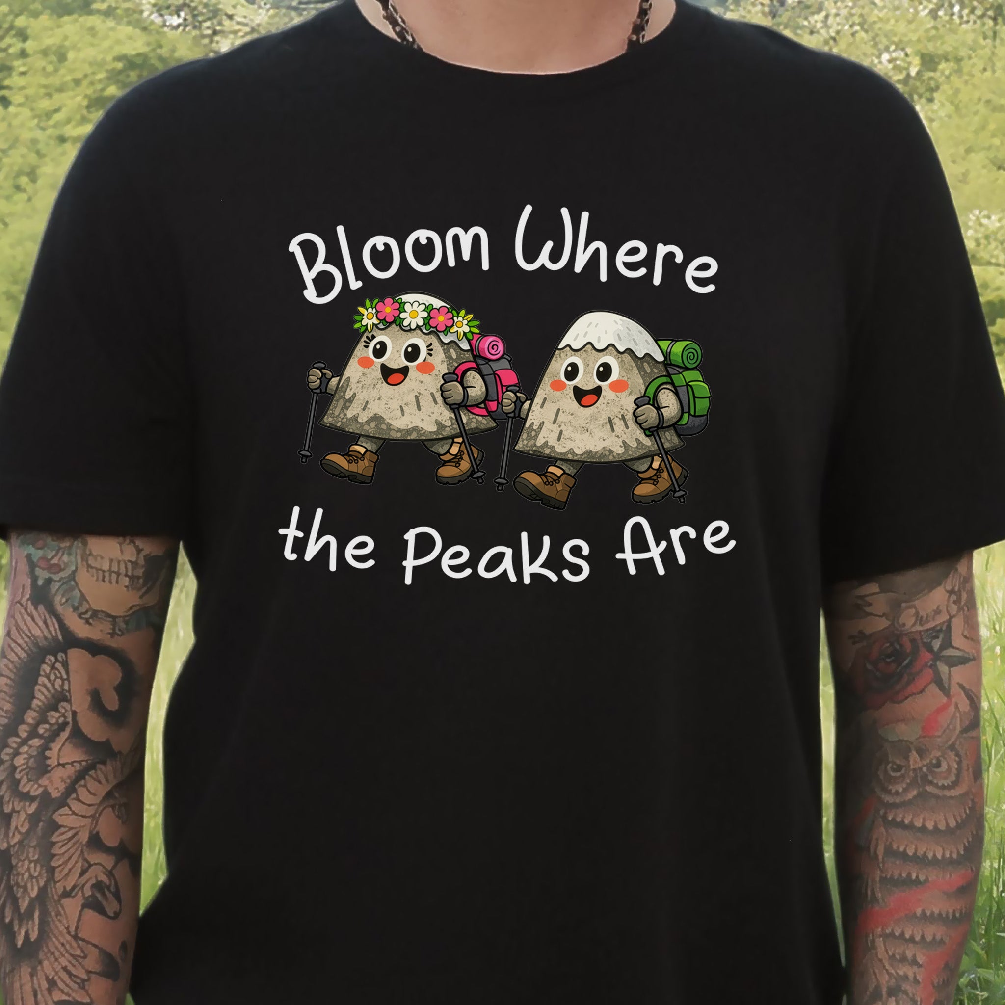 Bloom Where the Peaks Are T-Shirt Funny Mountain Hiking Flower Gift