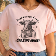 Just Me and My Grazing Juice – Funny Cow Lover Shirt for Farm Life & Organic Vibes