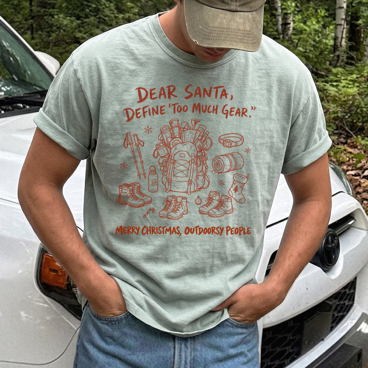 Dear Santa, Define “Too Much Gear” Comfort Colors Shirt – Outdoorsy Christmas Tee