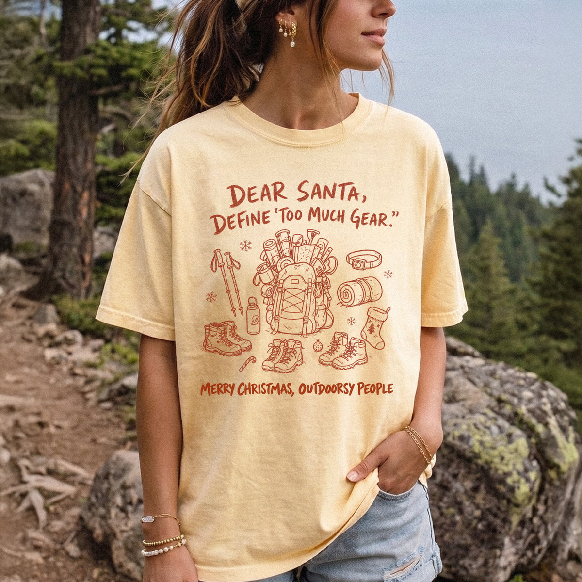 Dear Santa, Define “Too Much Gear” Comfort Colors Shirt – Outdoorsy Christmas Tee