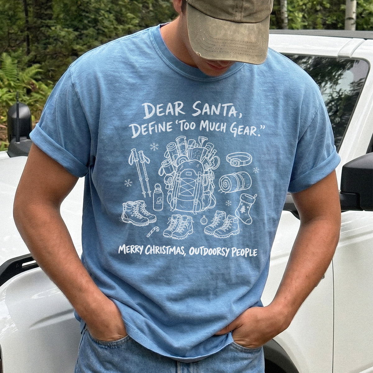 Dear Santa, Define “Too Much Gear” Comfort Colors Shirt – Outdoorsy Christmas Tee