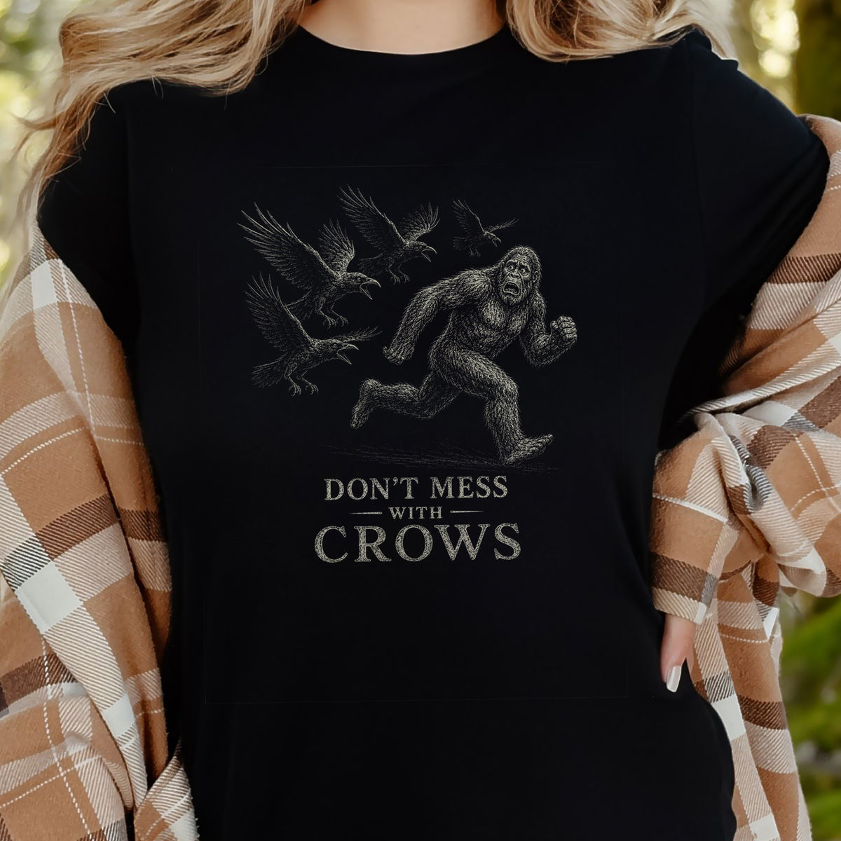 Don’t Mess With Crows T-Shirt – Funny Bigfoot Crow Cryptid Tee