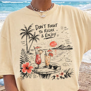 Don’t Forget to Relax & Enjoy Comfort Colors Shirt – Hawaii Vacation Tee