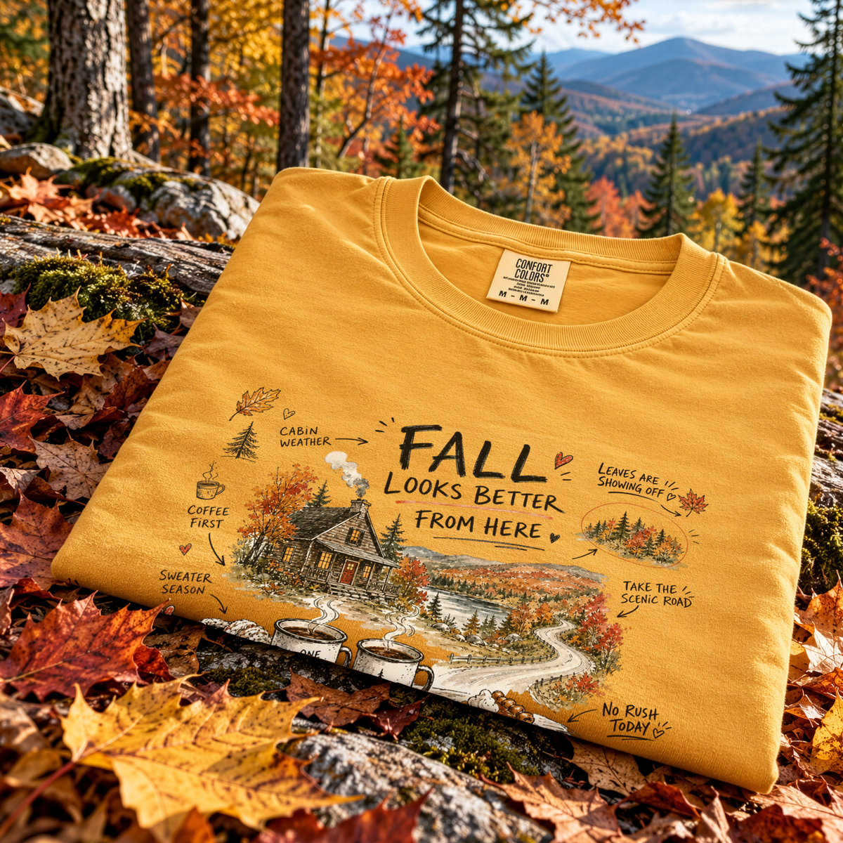 Fall Looks Better From Here Comfort Colors Shirt – Cozy Cabin Coffee Tee