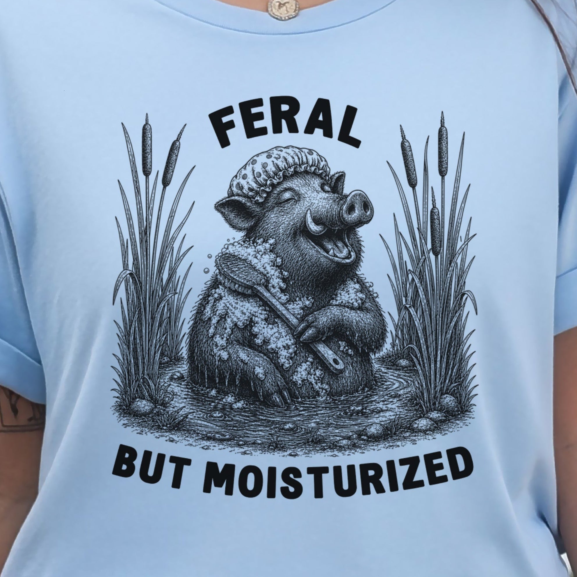 Feral But Moisturized Wild Boar Forest Animal Funny Spa Lover Gift T-Shirt