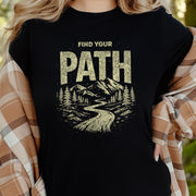 Find Your Path Mountain Forest Adventure Hiking T-Shirt