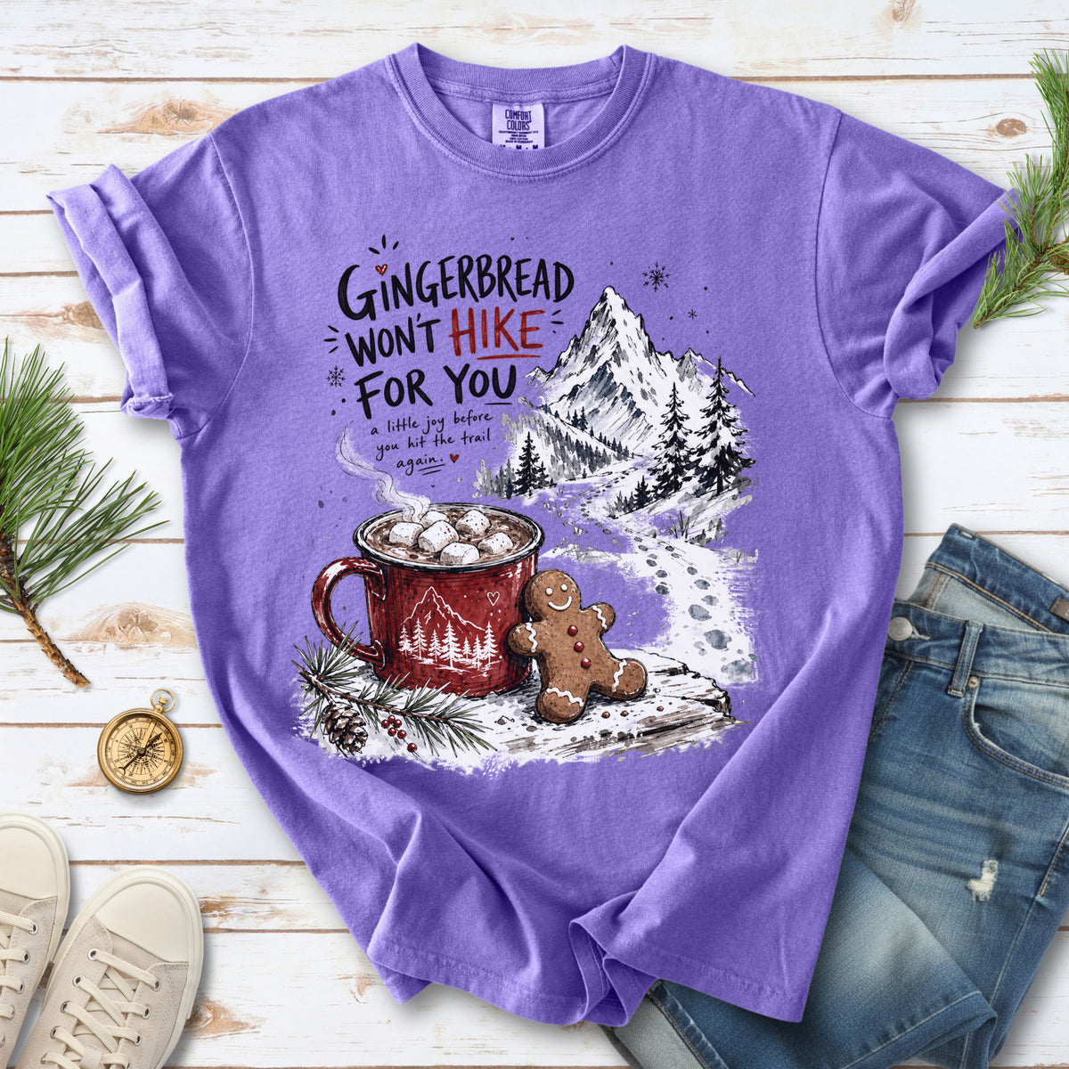 Gingerbread Won’t Hike for You Comfort Colors Shirt – Gingerbread Cocoa Hiking Tee