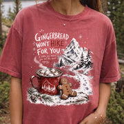 Gingerbread Won’t Hike for You Comfort Colors Shirt – Gingerbread Cocoa Hiking Tee