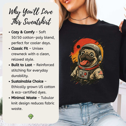 Pugstronaut Space Sweatshirt – Goofy Galactic Pug in Retro Space Suit