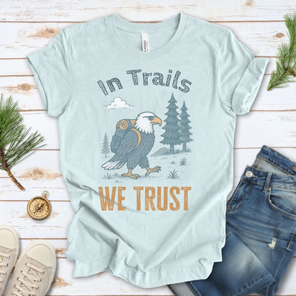 In Trails We Trust Eagle Hiking T-Shirt