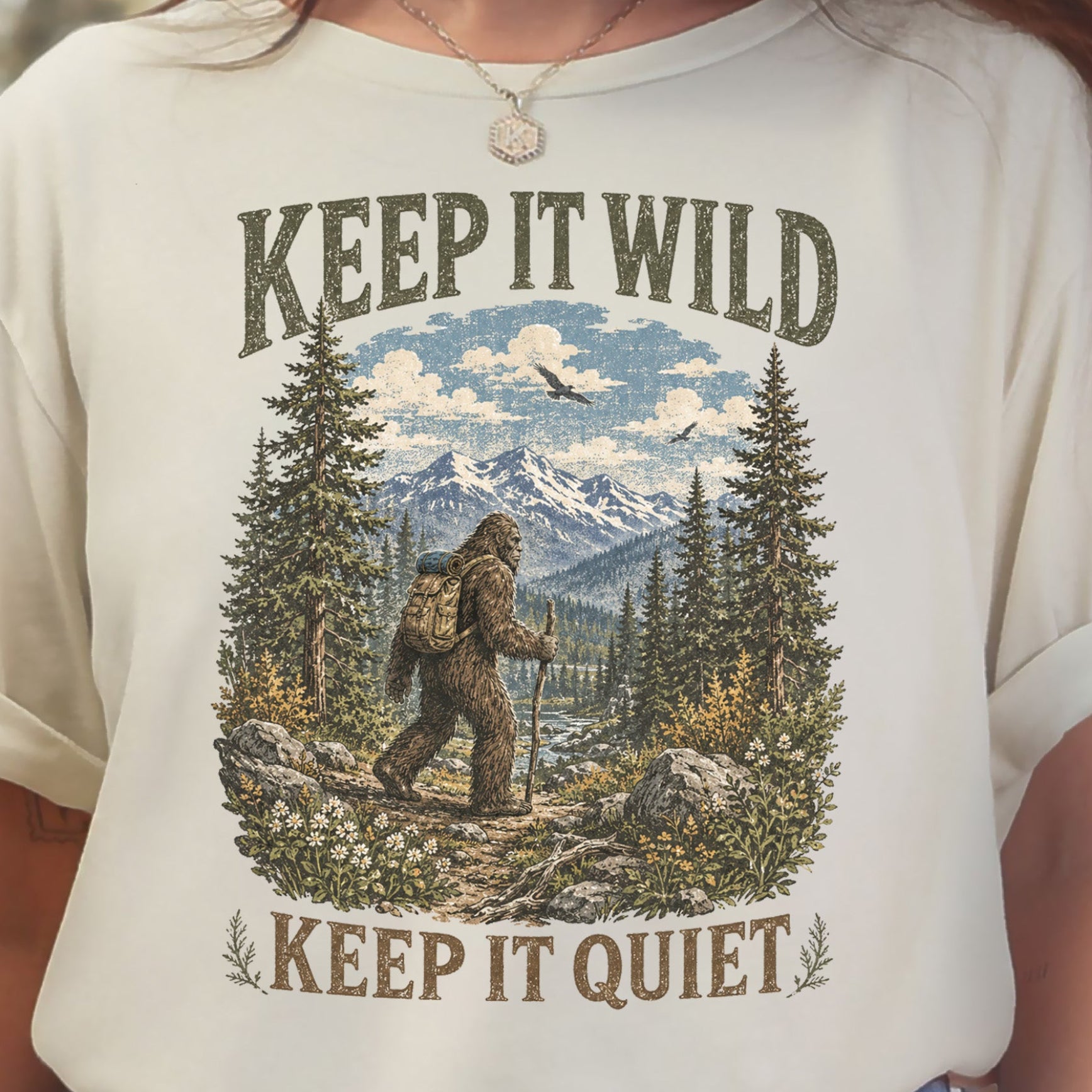 Keep It Wild Keep It Quiet Bigfoot Hiking Trail Wilderness Gift T-Shirt