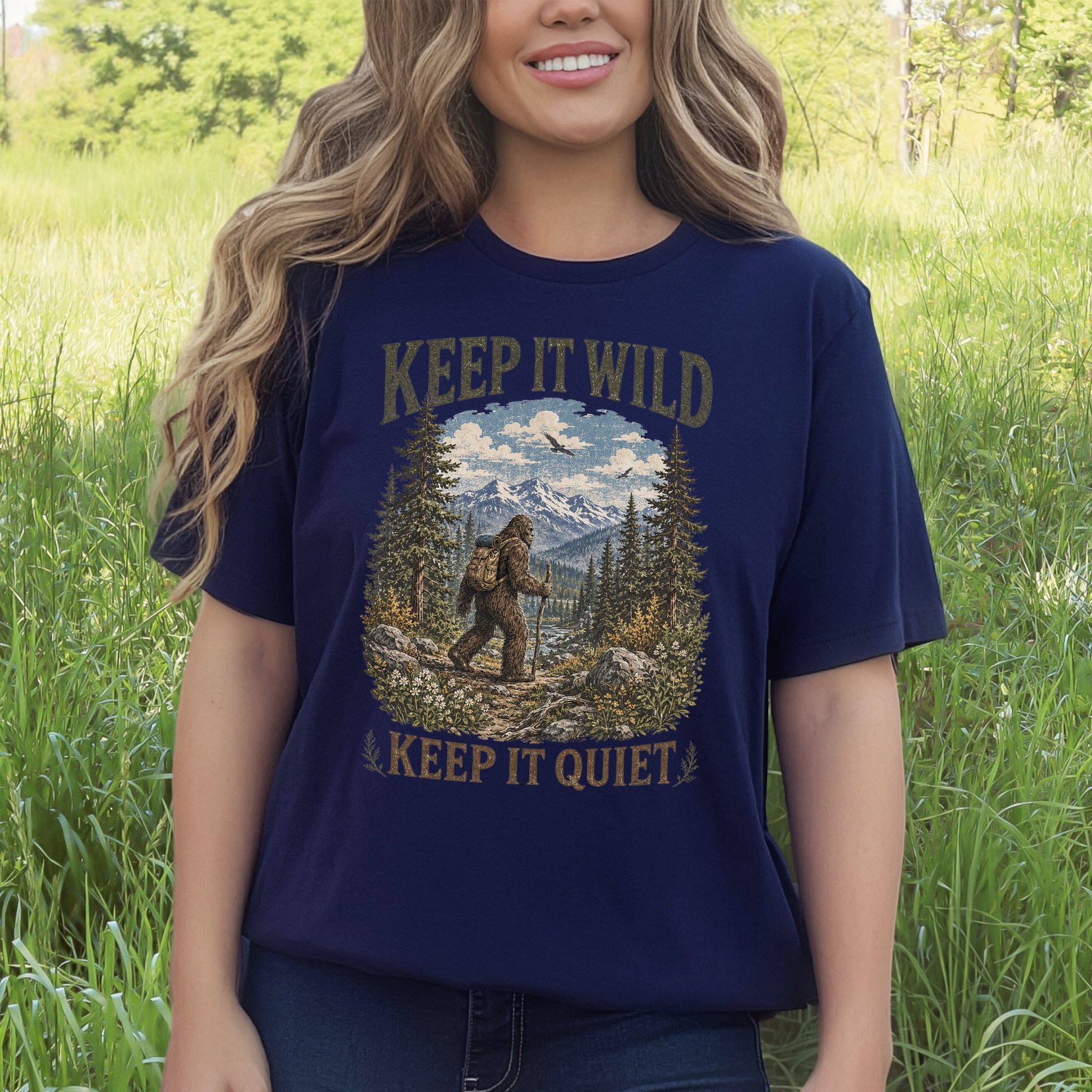 Keep It Wild Keep It Quiet Bigfoot Hiking Trail Wilderness Gift T-Shirt
