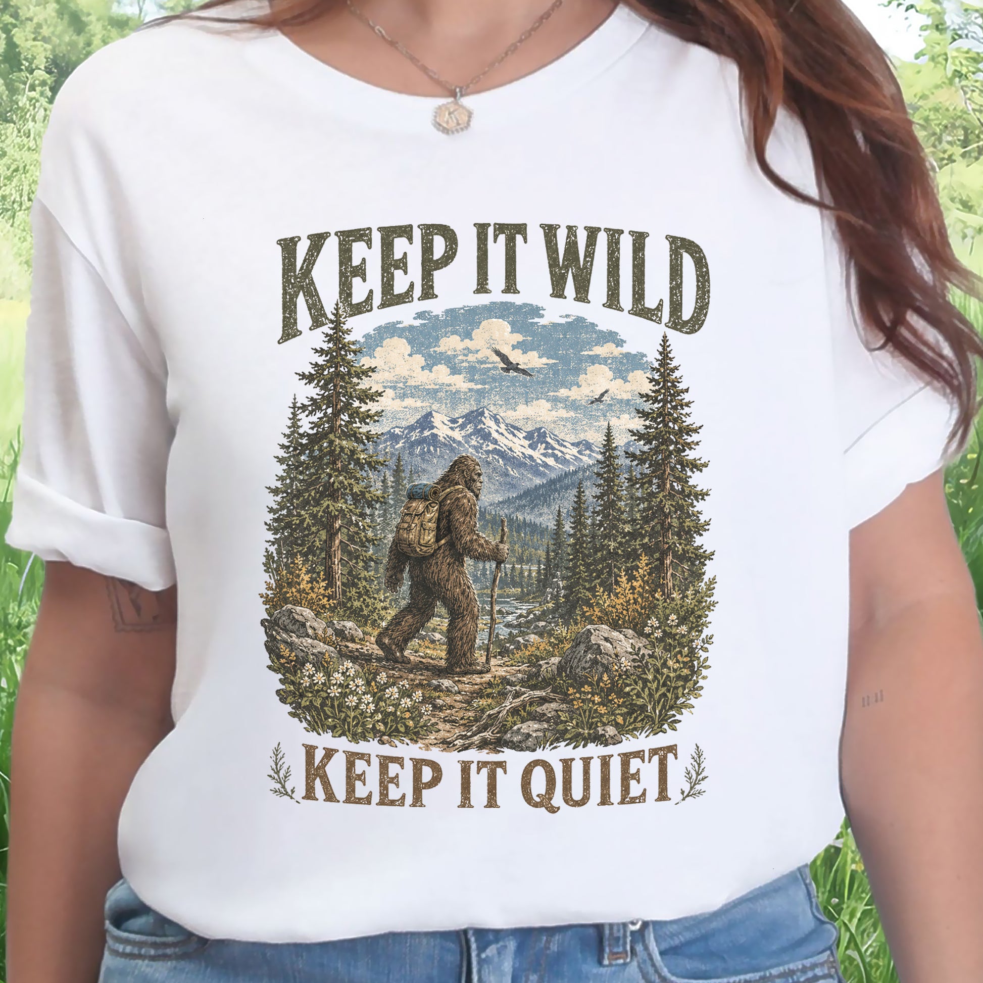 Keep It Wild Keep It Quiet Bigfoot Hiking Trail Wilderness Gift T-Shirt