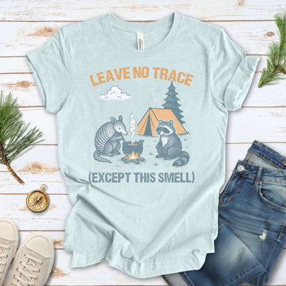 Leave No Trace (Except This Smell) Funny Camping T-Shirt
