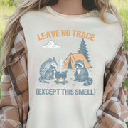 Leave No Trace (Except This Smell) Funny Camping T-Shirt