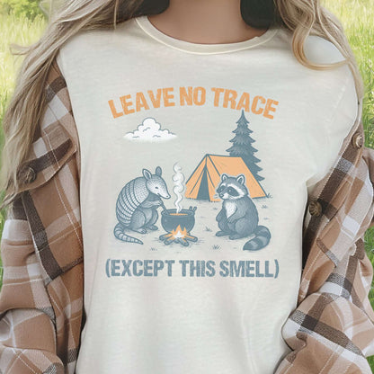 Leave No Trace (Except This Smell) Funny Camping T-Shirt