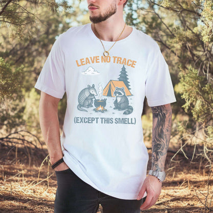 Leave No Trace (Except This Smell) Funny Camping T-Shirt