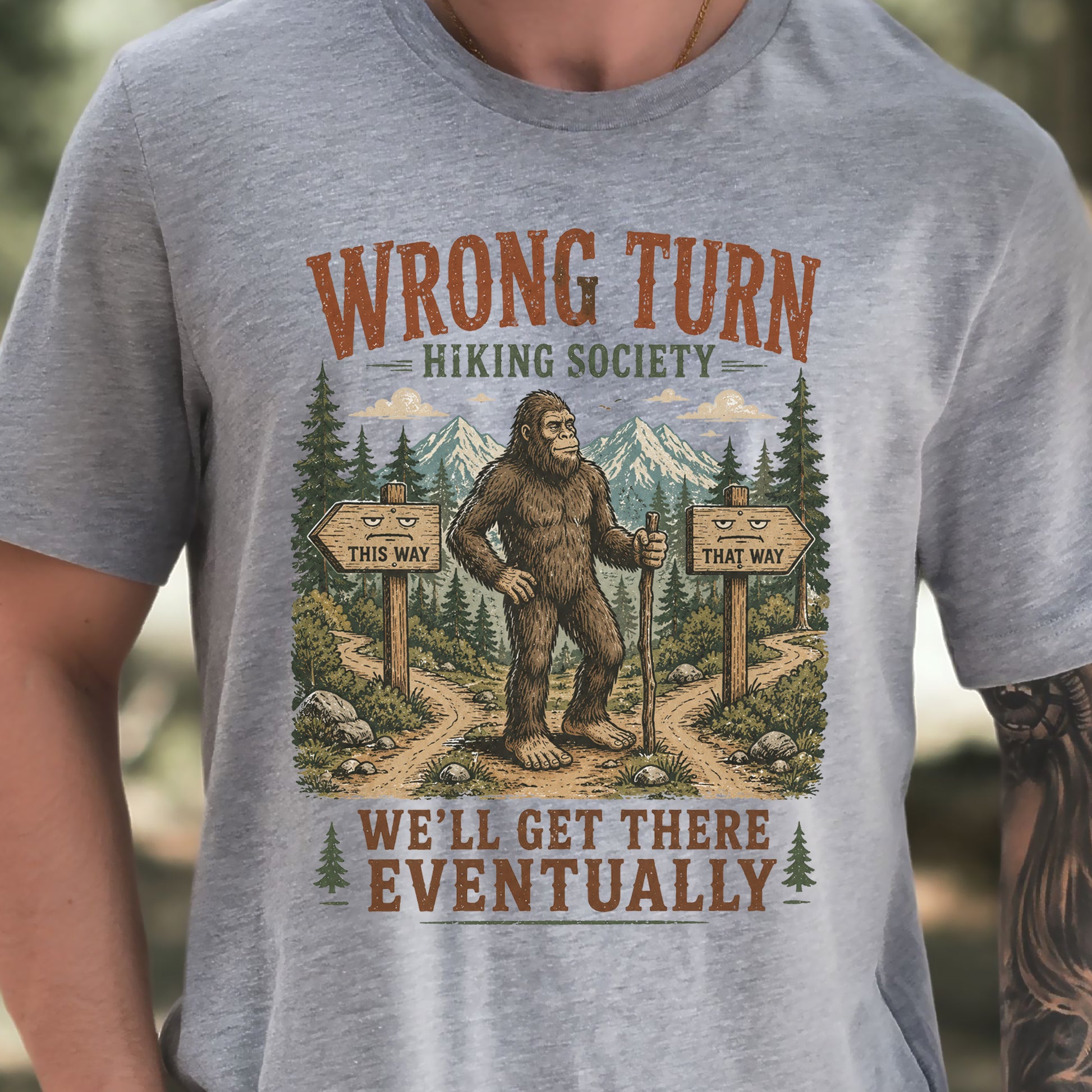 Wrong Turn Hiking Society Bigfoot Funny Trail Gift T-Shirt
