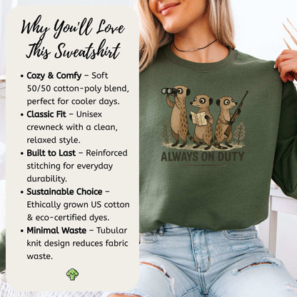 Meerkat Surveillance Sweatshirt – Funny Guard Animal Gift for the Alert & Anxious