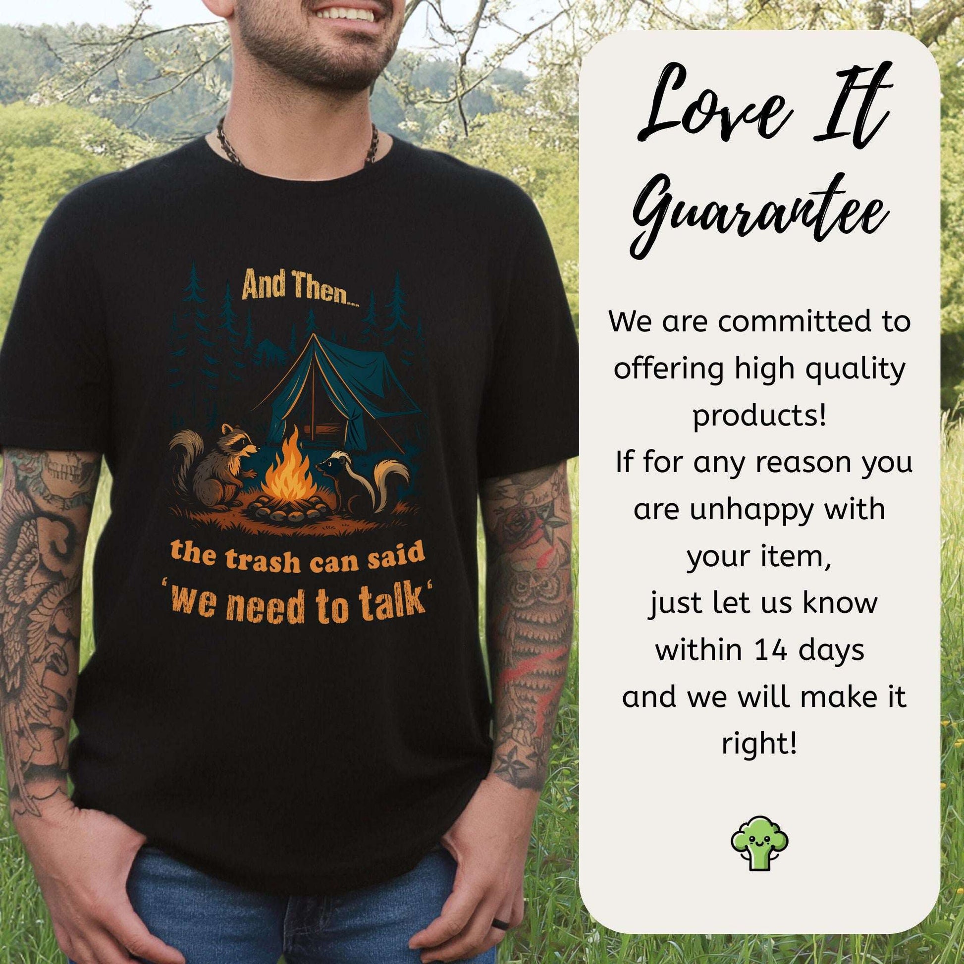 And Then the Trash Can Said “We Need to Talk” Camping T-Shirt