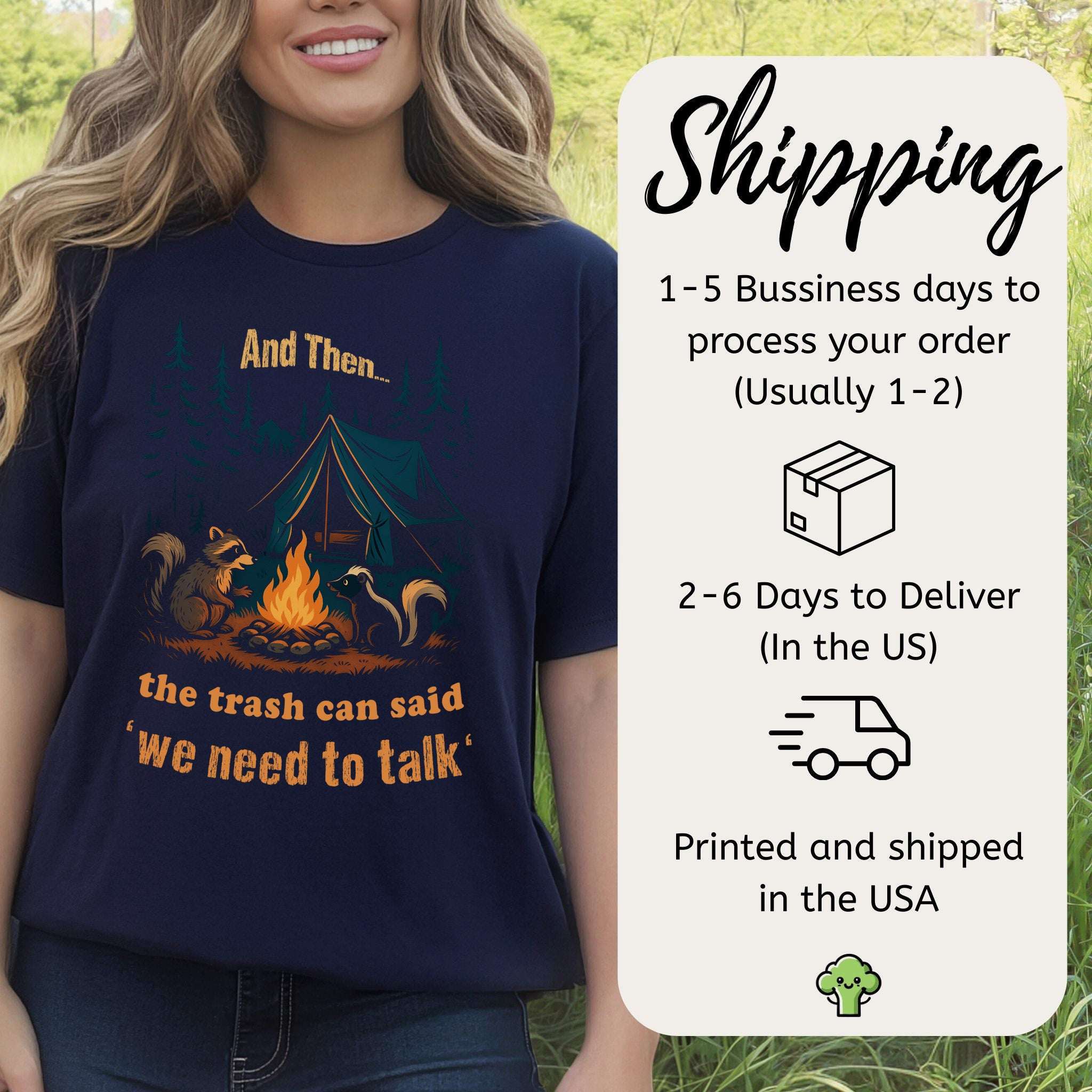 And Then the Trash Can Said “We Need to Talk” Camping T-Shirt