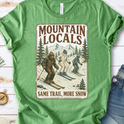 Mountain Locals Same Trail More Snow T-Shirt – Sasquatch Yeti Alien Ski Tee