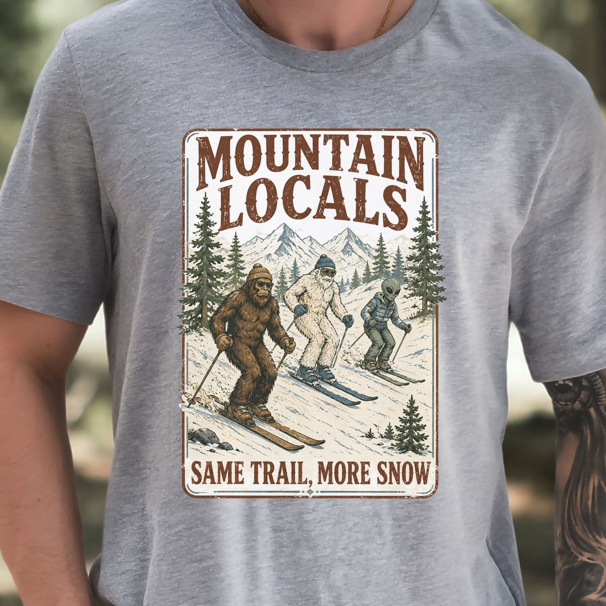 Mountain Locals Same Trail More Snow T-Shirt – Sasquatch Yeti Alien Ski Tee