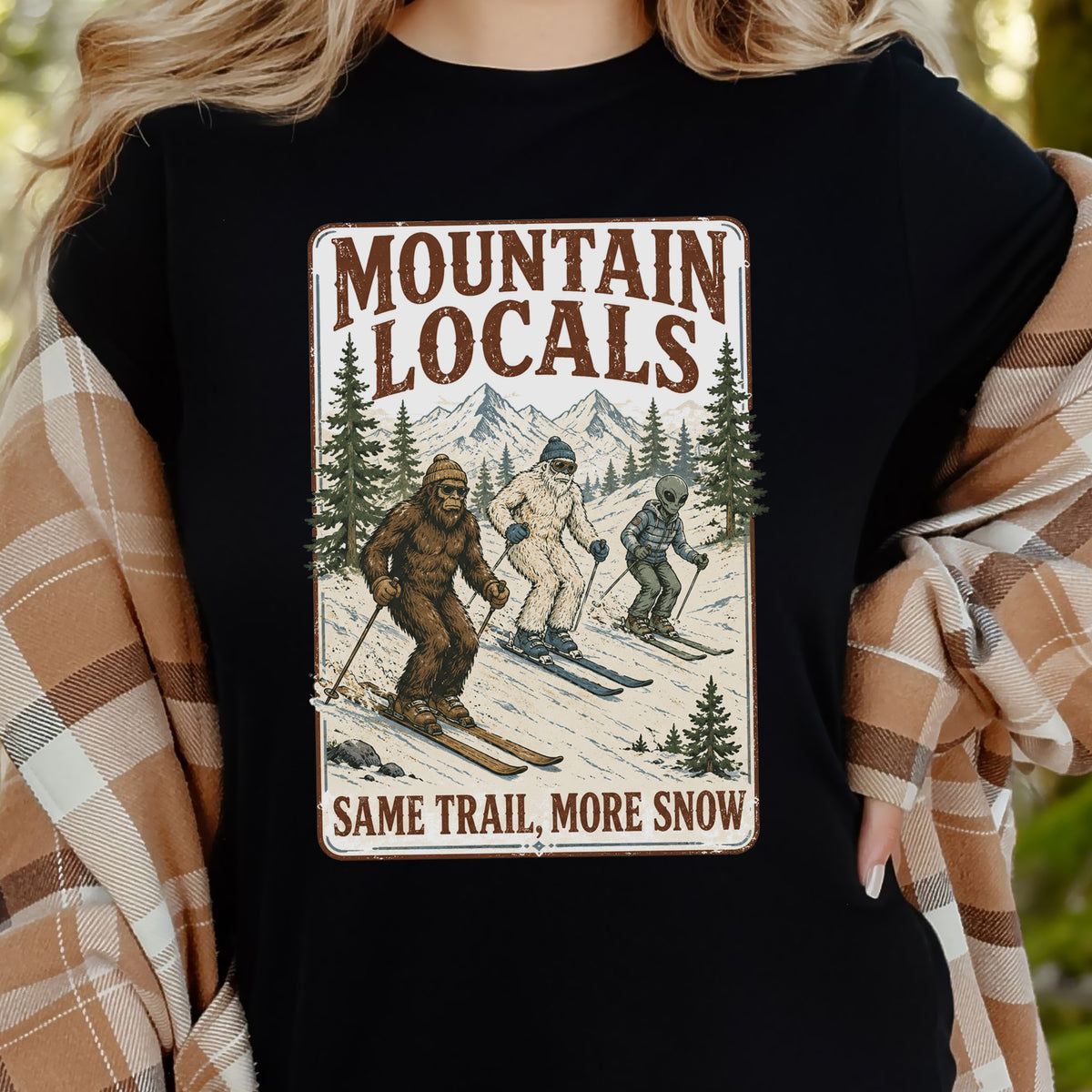 Mountain Locals Same Trail More Snow T-Shirt – Sasquatch Yeti Alien Ski Tee