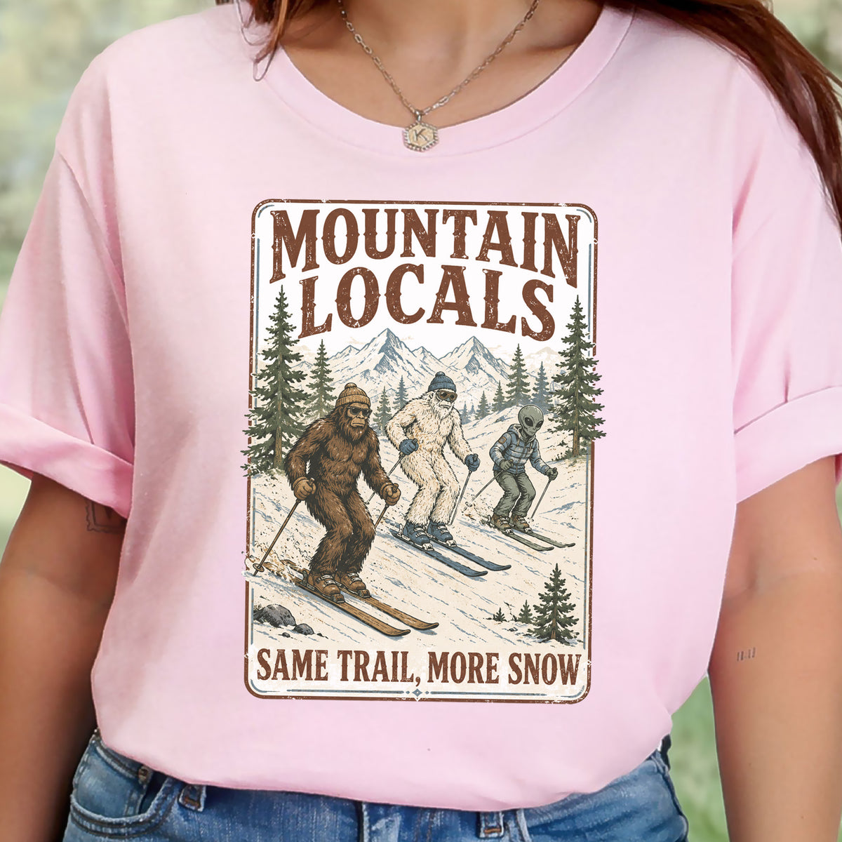 Mountain Locals Same Trail More Snow T-Shirt – Sasquatch Yeti Alien Ski Tee