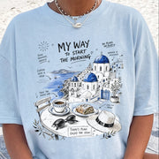 My Way to Start the Morning Comfort Colors Shirt – Santorini Tee