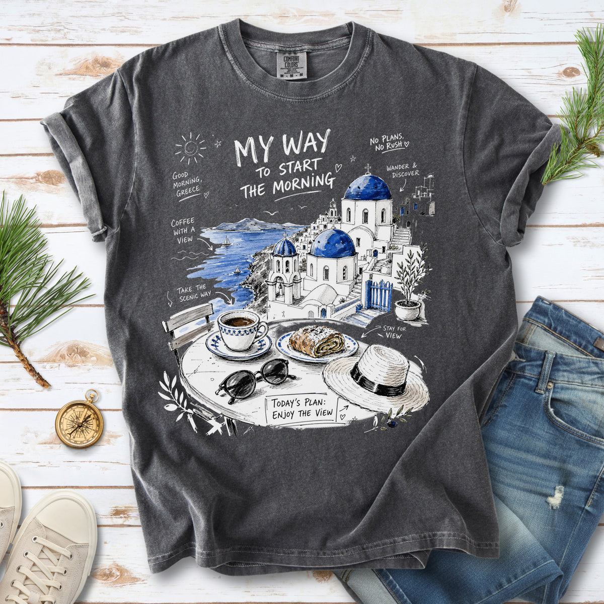 My Way to Start the Morning Comfort Colors Shirt – Santorini Tee