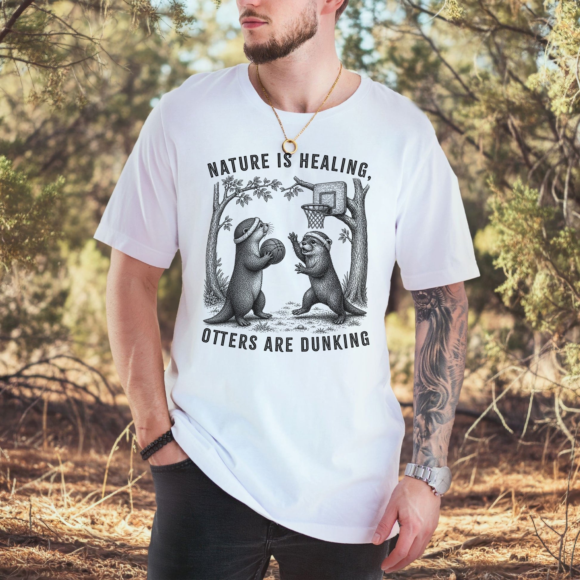 Nature Is Healing Otters Are Dunking Funny Basketball Otter Gift T-Shirt