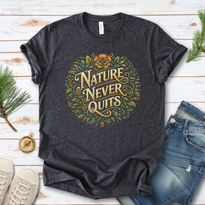 Nature Never Quits Vintage Botanical Floral Adventure T-Shirt