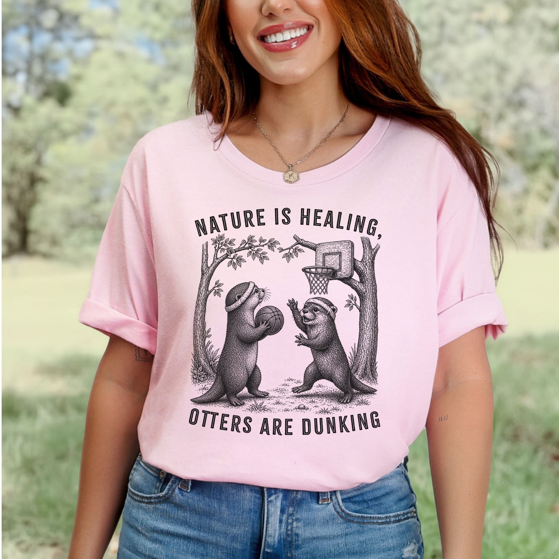 Nature Is Healing Otters Are Dunking Funny Basketball Otter Gift T-Shirt