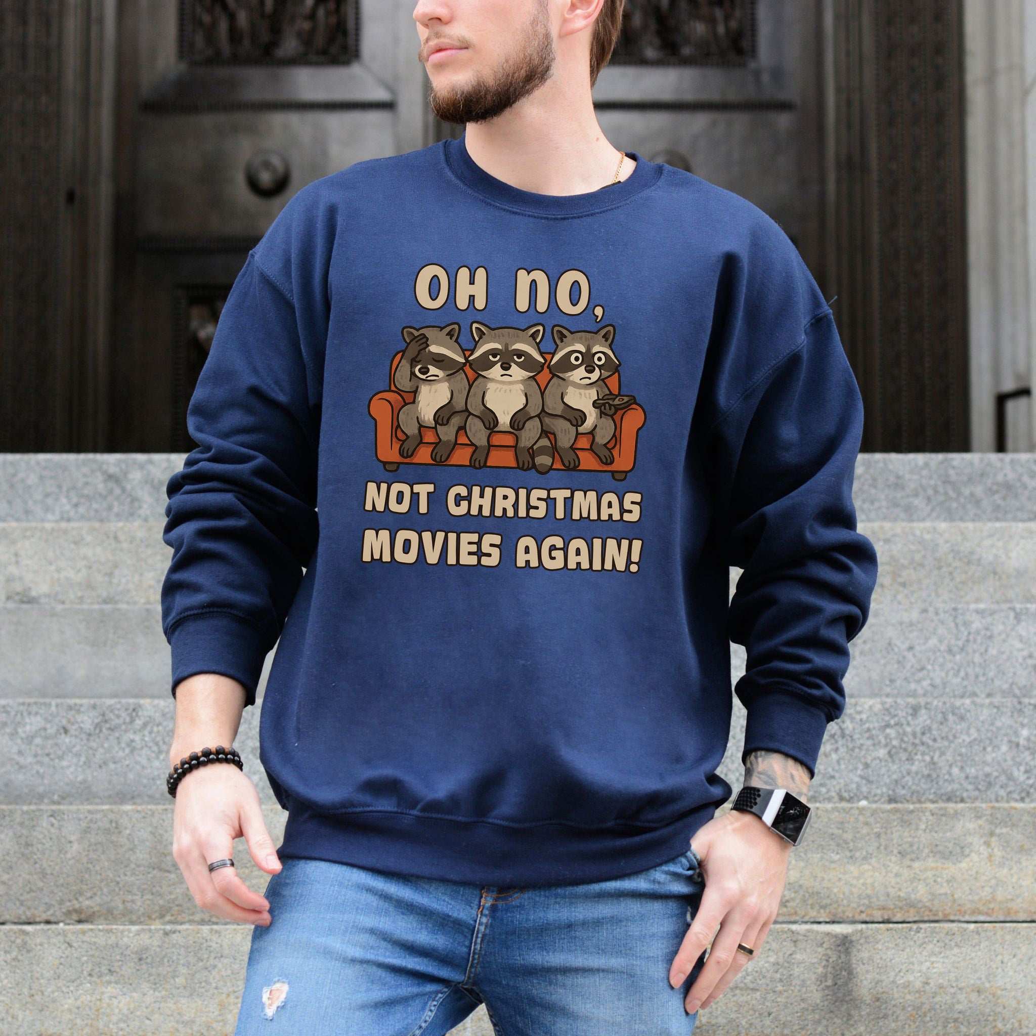 Not Christmas Movies Again Raccoon Sweatshirt – Funny Holiday Movie Mood
