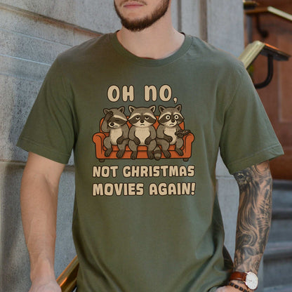Not Christmas Movies Again Raccoon T-Shirt – Funny Holiday Movie Tee