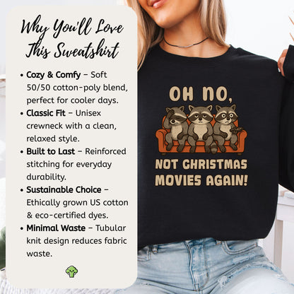 Not Christmas Movies Again Raccoon Sweatshirt – Funny Holiday Movie Mood